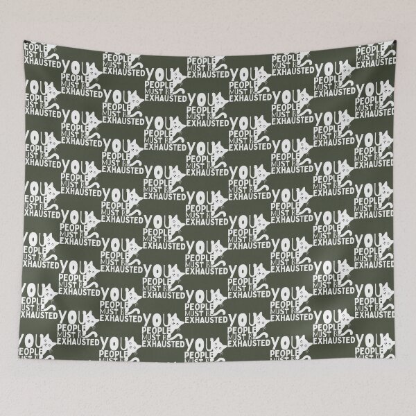 Item preview, You People Must Be Exhausted, Funny Cat    designed and sold by MGG-STORE.