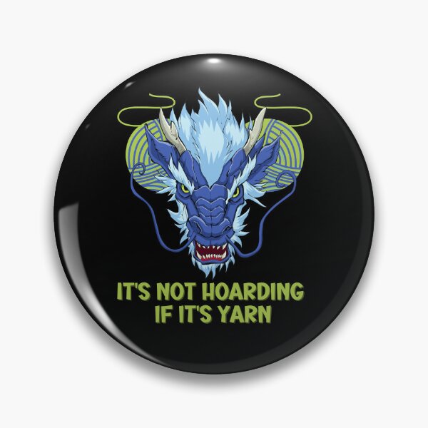 Item preview, It's not hoarding if it's yarn designed and sold by EvergreenWhimsy.