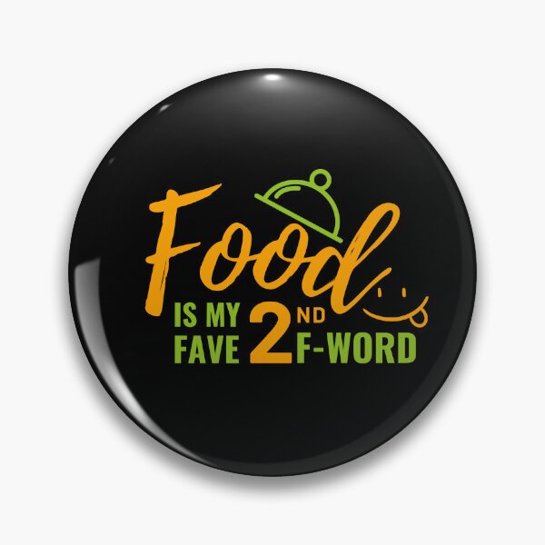 Item preview, Food is my 2nd fave f-word designed and sold by wildpiksel.