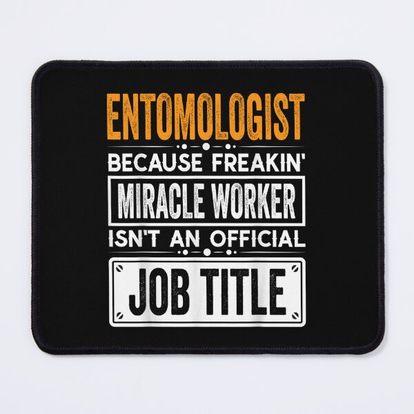 Item preview, entomologist Because Freaking Miracle Worker Isn’t an Official Job Title, entomologist Christmas Fathers Day shirt designed and sold by xlnv.