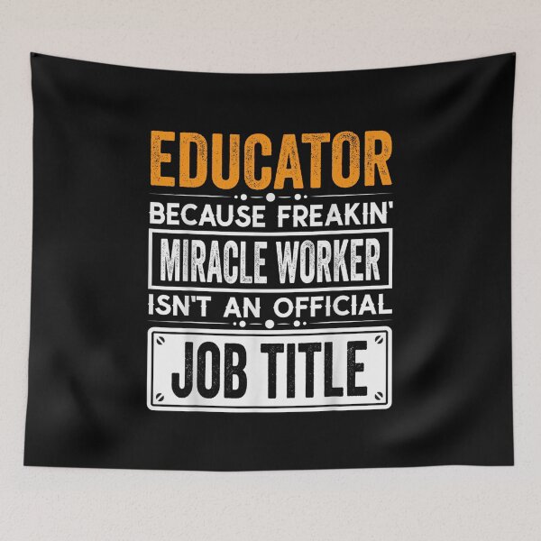 Item preview, educator Because Freaking Miracle Worker Isn’t an Official Job Title, educator Christmas Fathers Day shirt designed and sold by xlnv.