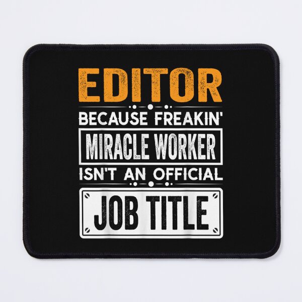 Item preview, editor Because Freaking Miracle Worker Isn’t an Official Job Title, editor Christmas Fathers Day shirt designed and sold by xlnv.