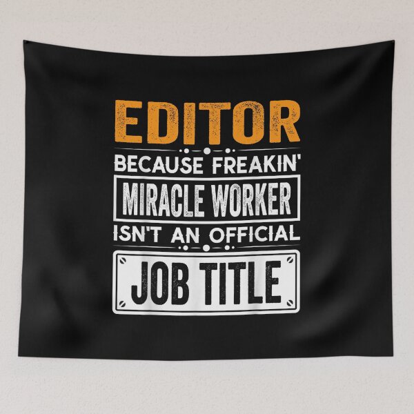 Item preview, editor Because Freaking Miracle Worker Isn’t an Official Job Title, editor Christmas Fathers Day shirt designed and sold by xlnv.