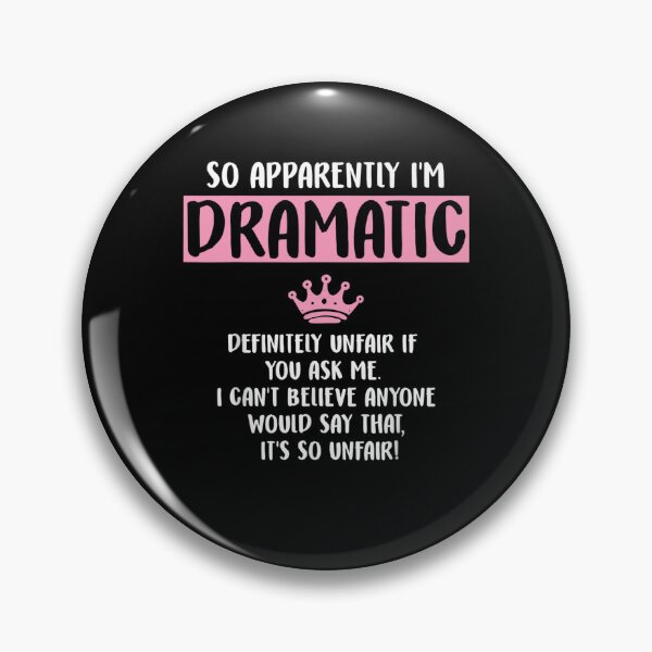 Item preview, So Apparently Im Dramatic Funny Girls Quote Drama Queen  designed and sold by GodivaShop.