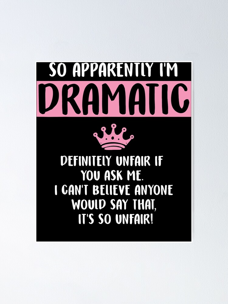 Womens So, Apparently I'm Dramatic Minimalist Printed Tshirt