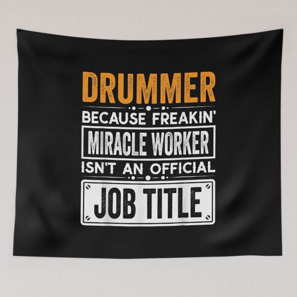 Item preview, drummer Because Freaking Miracle Worker Isn’t an Official Job Title, drummer Christmas Fathers Day shirt designed and sold by xlnv.
