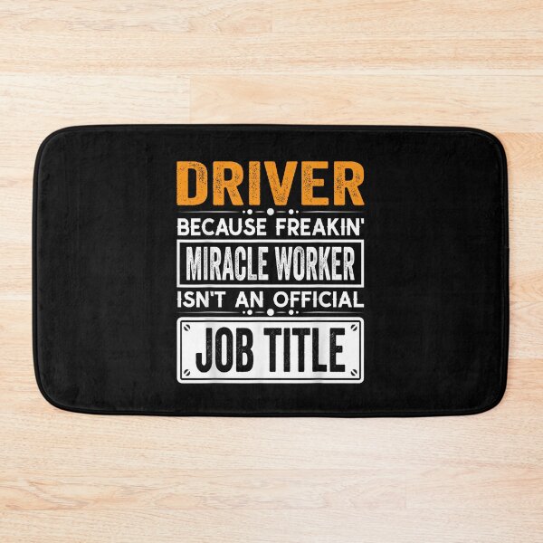Item preview, driver Because Freaking Miracle Worker Isn’t an Official Job Title, driver Christmas Fathers Day shirt designed and sold by xlnv.