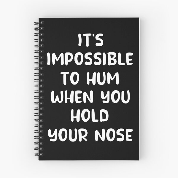 Item preview, It's Impossible To Hum When You Hold Your Nose designed and sold by FunnyFactDesign.