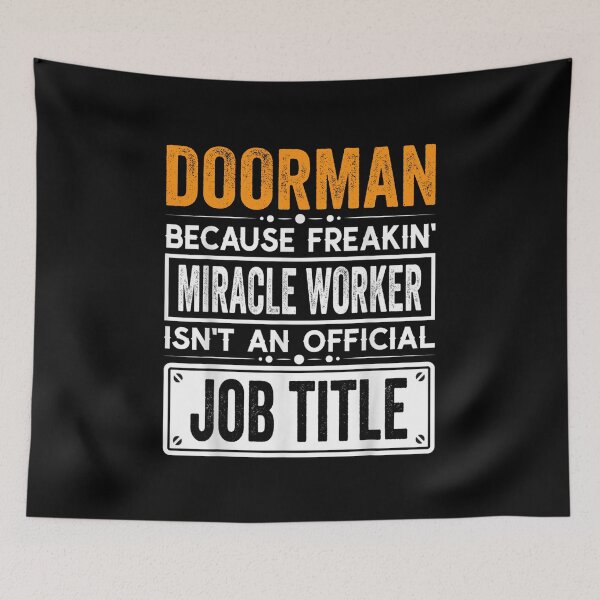 Item preview, doorman Because Freaking Miracle Worker Isn’t an Official Job Title, doorman Christmas Fathers Day shirt designed and sold by xlnv.