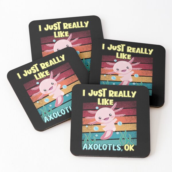 Item preview, I Just Really Like Axolotls OK Salamander Axolotl Lovers designed and sold by Nzgiftsandmore.