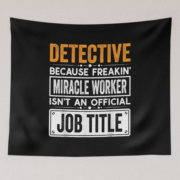 Item preview, detective Because Freaking Miracle Worker Isn’t an Official Job Title, detective Christmas Fathers Day shirt designed and sold by xlnv.