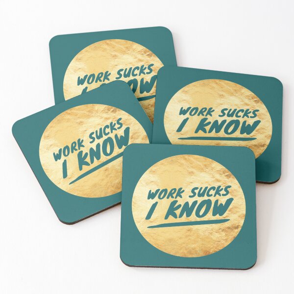 Item preview, Work Sucks, I Know   designed and sold by vfeverdesign.
