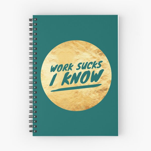Item preview, Work Sucks, I Know   designed and sold by vfeverdesign.