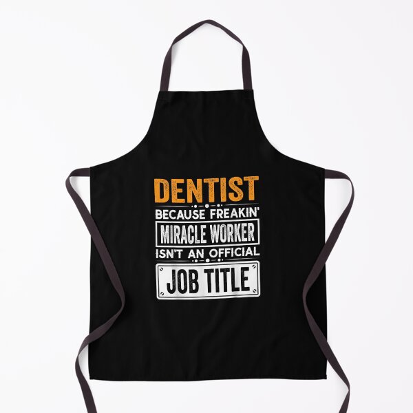 Item preview, dentist Because Freaking Miracle Worker Isn’t an Official Job Title, dentist Christmas Fathers Day shirt designed and sold by xlnv.