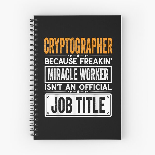 Item preview, cryptographer Because Freaking Miracle Worker Isn’t an Official Job Title, cryptographer Christmas Fathers Day shirt designed and sold by xlnv.