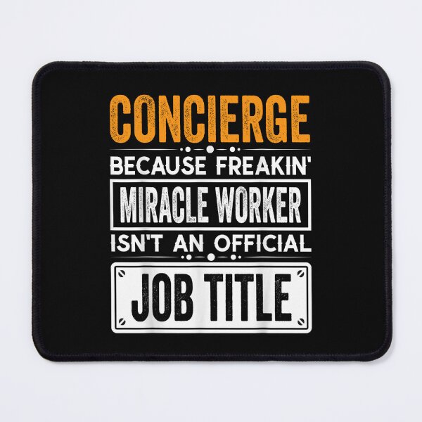 Item preview, concierge Because Freaking Miracle Worker Isn’t an Official Job Title, concierge Christmas Fathers Day shirt designed and sold by xlnv.