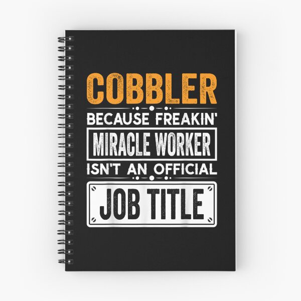 Item preview, cobbler Because Freaking Miracle Worker Isn’t an Official Job Title, cobbler Christmas Fathers Day shirt designed and sold by xlnv.