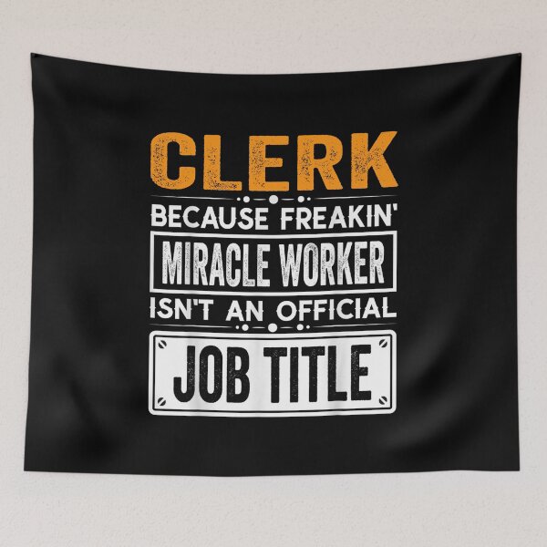 Item preview, clerk Because Freaking Miracle Worker Isn’t an Official Job Title, clerk Christmas Fathers Day shirt designed and sold by xlnv.