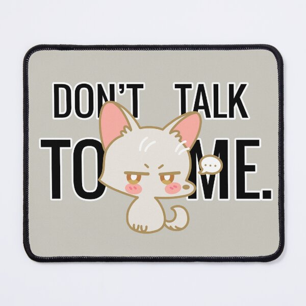 Item preview, Don't Talk To Me Cute Dog Yuki designed and sold by Larissa Melnik.
