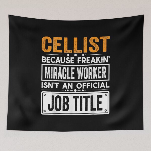 Item preview, cellist Because Freaking Miracle Worker Isn’t an Official Job Title, cellist Christmas Fathers Day shirt designed and sold by xlnv.