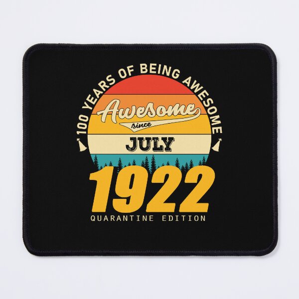 Item preview, 1922 Quarantine Edition July 100 Years Of Being Awesome designed and sold by GeneTonia0307.