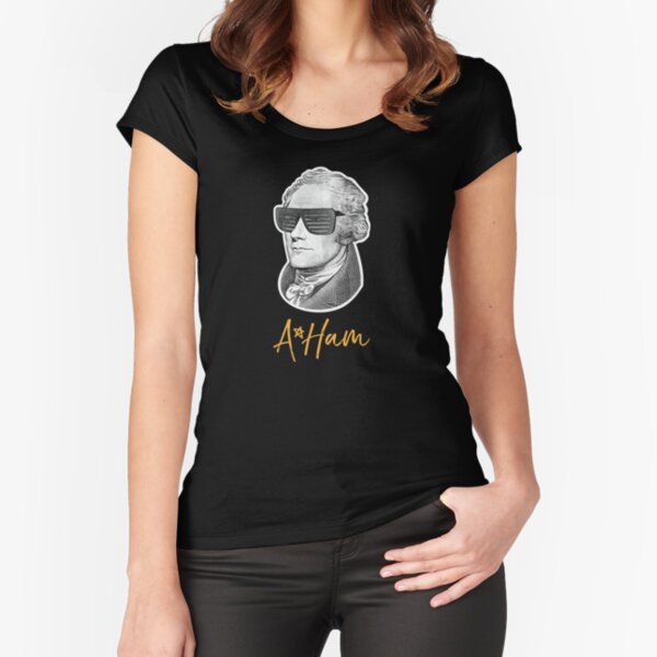 Hamilton, A Ham, Alexander Fitted Scoop T-Shirt