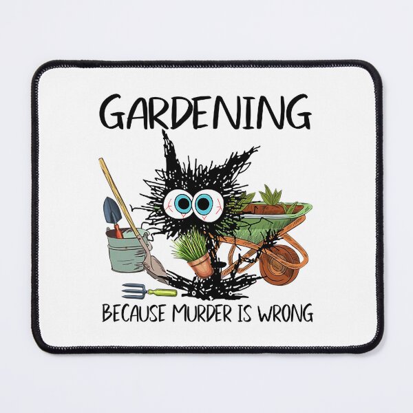 Item preview, Black Cat Do Gardening Because Murder Is Wrong designed and sold by adxota.