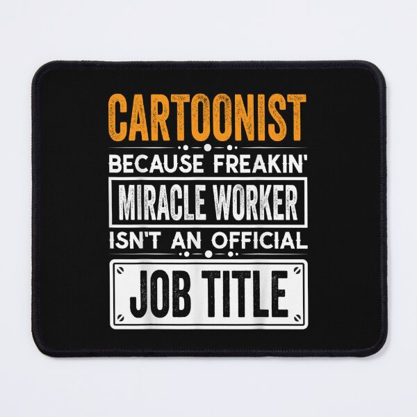 Item preview, cartoonist Because Freaking Miracle Worker Isn’t an Official Job Title, cartoonist Christmas Fathers Day shirt designed and sold by xlnv.