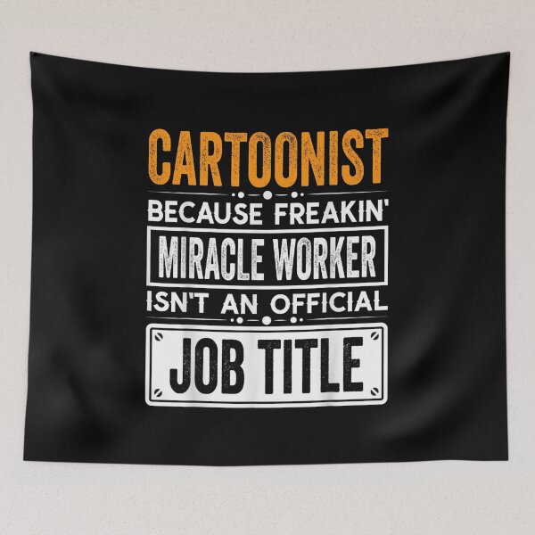 Item preview, cartoonist Because Freaking Miracle Worker Isn’t an Official Job Title, cartoonist Christmas Fathers Day shirt designed and sold by xlnv.