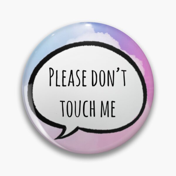 Item preview, Don’t touch me designed and sold by geekably.