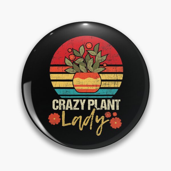 Item preview, Crazy Plant Lady - Botany Botanist Gardening Plant Lover designed and sold by adxota.