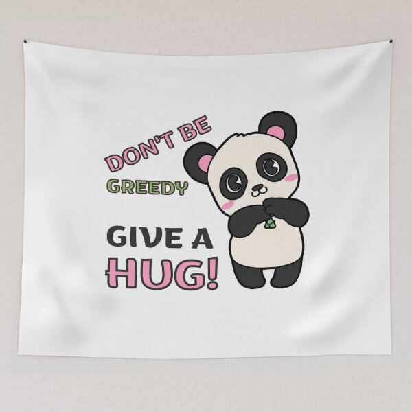Item preview, Don't be Greedy Give a Hug Cute Panda designed and sold by trendingatees.
