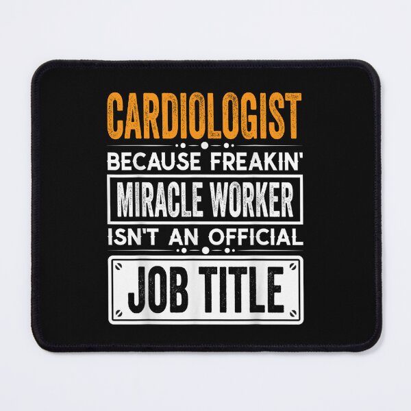 Item preview, cardiologist Because Freaking Miracle Worker Isn’t an Official Job Title, cardiologist Christmas Fathers Day shirt designed and sold by xlnv.