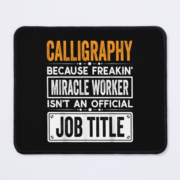 Item preview, calligraphy Because Freaking Miracle Worker Isn’t an Official Job Title, calligraphy Christmas Fathers Day shirt designed and sold by xlnv.
