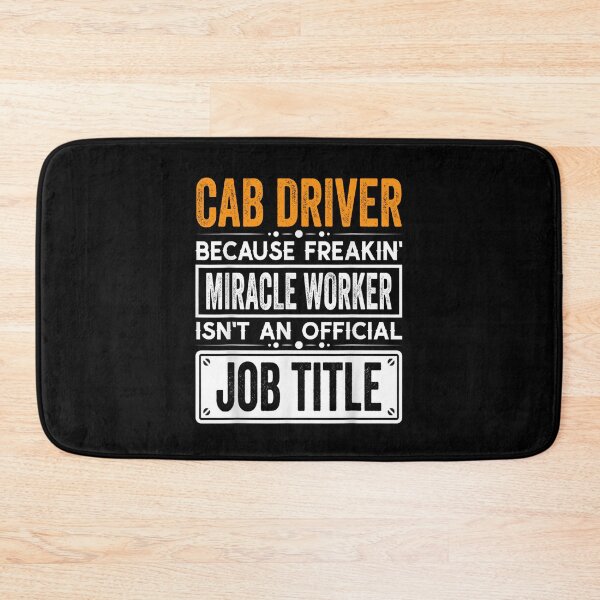 Item preview, cab driver Because Freaking Miracle Worker Isn’t an Official Job Title, cab driver Christmas Fathers Day shirt designed and sold by xlnv.