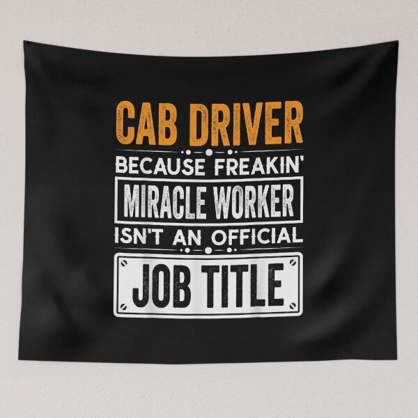 Item preview, cab driver Because Freaking Miracle Worker Isn’t an Official Job Title, cab driver Christmas Fathers Day shirt designed and sold by xlnv.