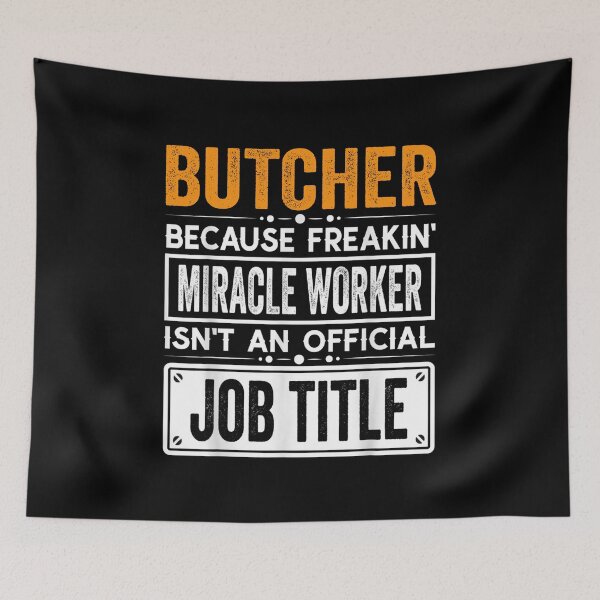 Item preview, butcher Because Freaking Miracle Worker Isn’t an Official Job Title, butcher Christmas Fathers Day shirt designed and sold by xlnv.