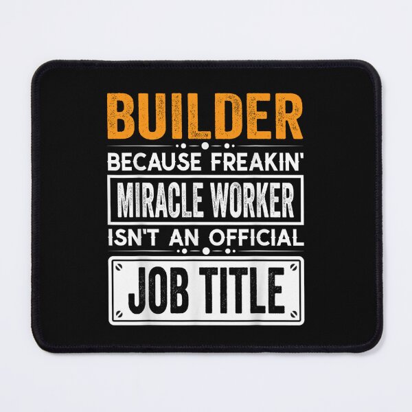 Item preview, builder Because Freaking Miracle Worker Isn’t an Official Job Title, builder Christmas Fathers Day shirt designed and sold by xlnv.