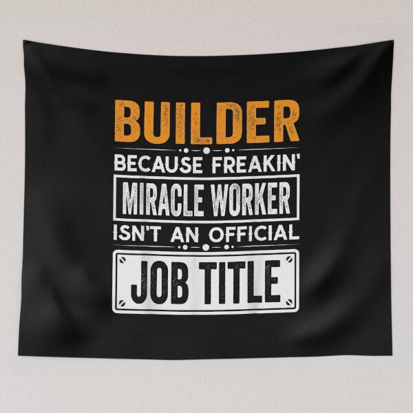Item preview, builder Because Freaking Miracle Worker Isn’t an Official Job Title, builder Christmas Fathers Day shirt designed and sold by xlnv.