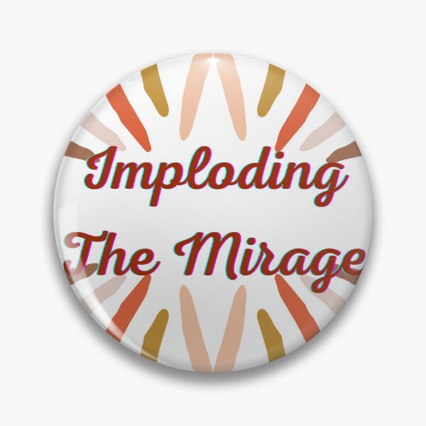 Item preview, imploding the mirage designed and sold by HdanRDesign.