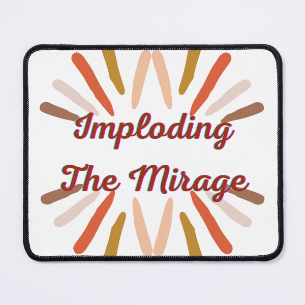 Item preview, imploding the mirage designed and sold by HdanRDesign.