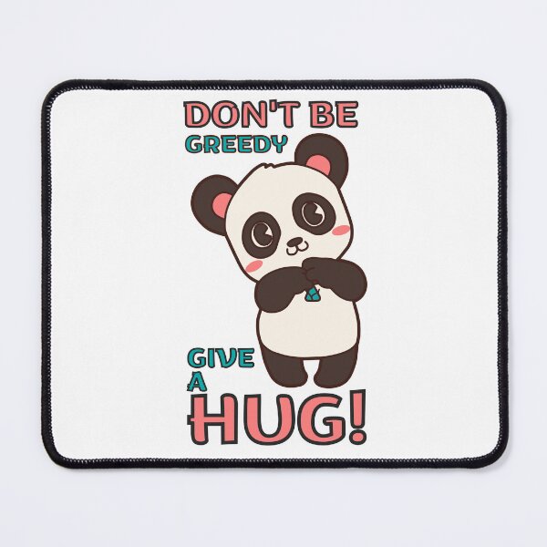 Item preview, Don't be Greedy Give a Hug Cute Panda designed and sold by trendingatees.