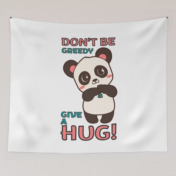 Item preview, Don't be Greedy Give a Hug Cute Panda designed and sold by trendingatees.