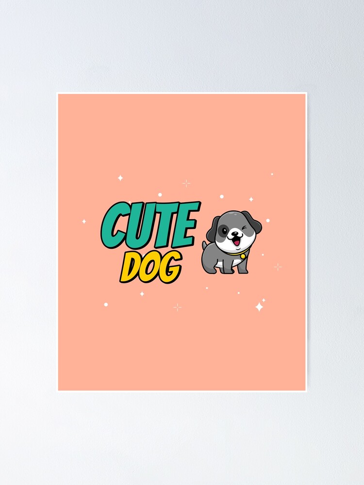 "Cute Dog" Poster for Sale by tanveerhussain Redbubble