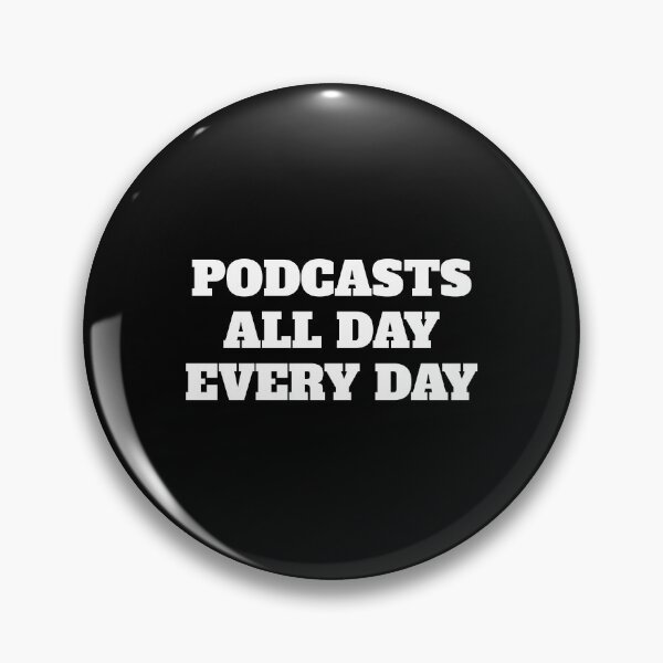 Item preview,  Podcasts all day every day designed and sold by Inspirationmotivation.