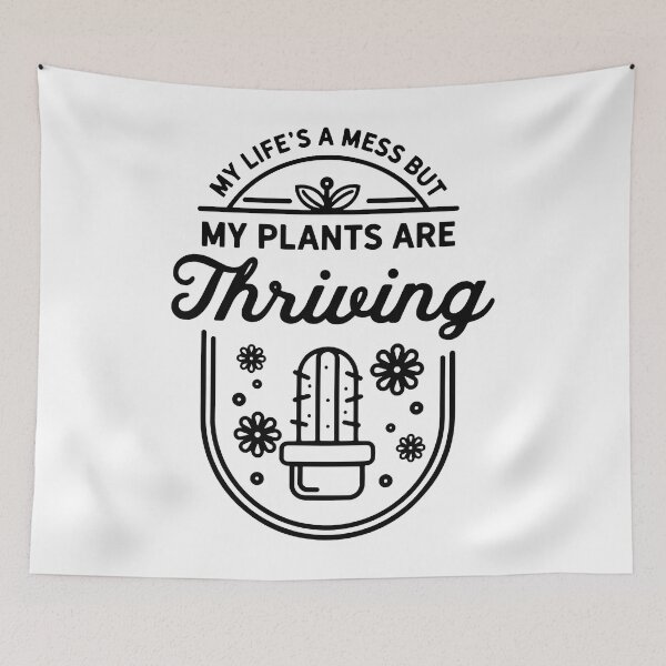 Item preview, My life's a mess but my plants are thriving Garden Flower designed and sold by adxota.
