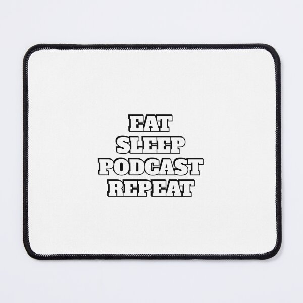Item preview, Eat Sleep Podcast Repeat - funny podcaster designed and sold by Inspirationmotivation.