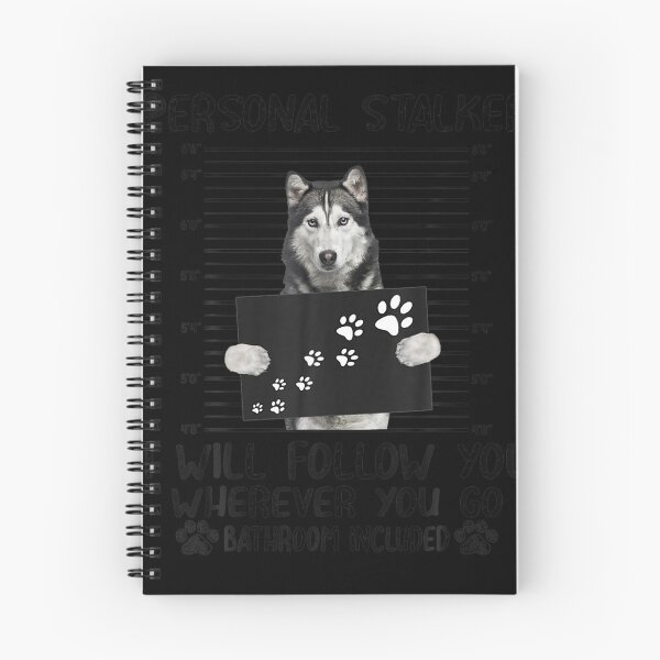 Item preview, Personal Stalker I Will Follow You Siberian Husky Funny T Shirt designed and sold by PedroMurilo.