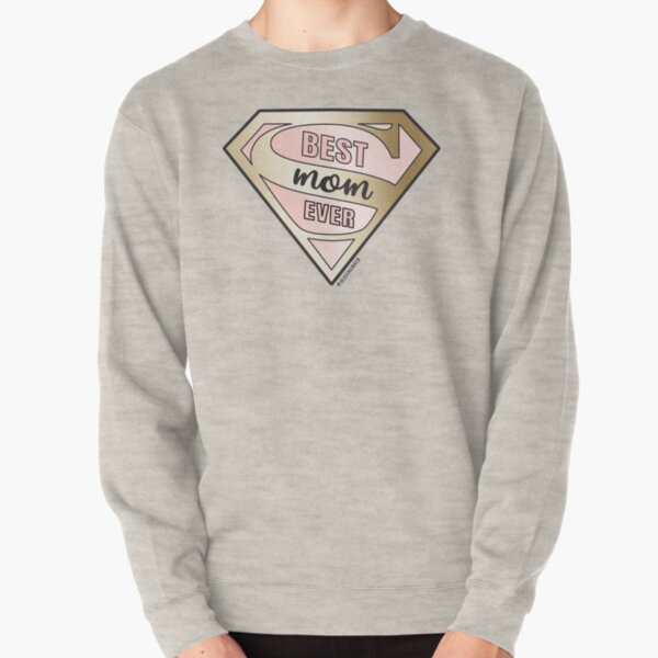 Best mom ever Pullover Sweatshirt