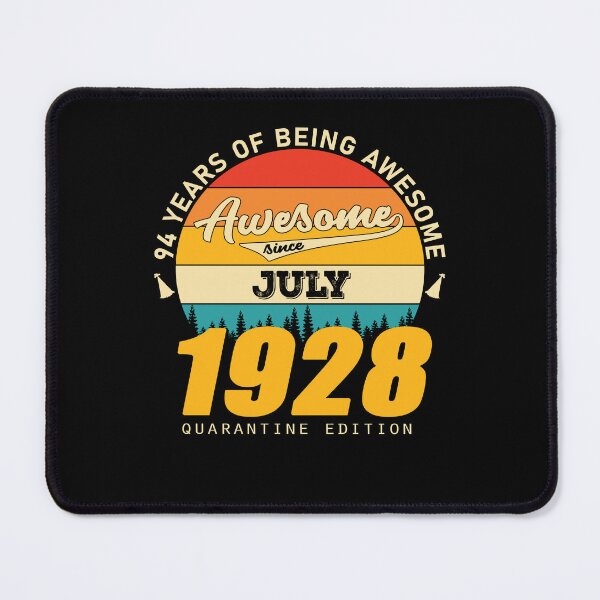Item preview, 1928 Quarantine Edition July 94 Years Of Being Awesome designed and sold by GeneTonia0307.